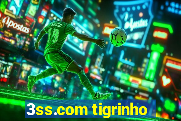 3ss.com tigrinho